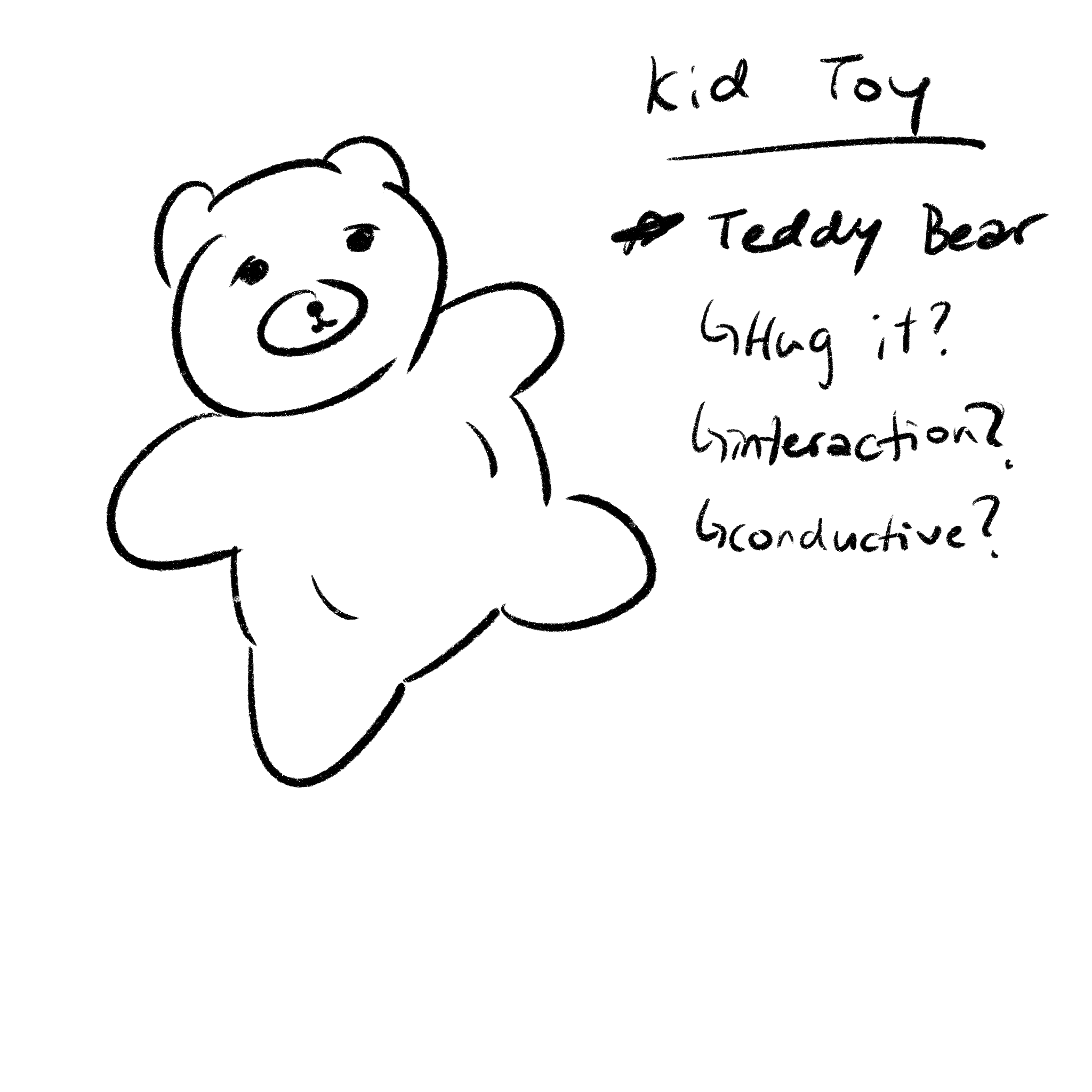 Stuffed toy to do possible interaction with, squeeze/hug it.